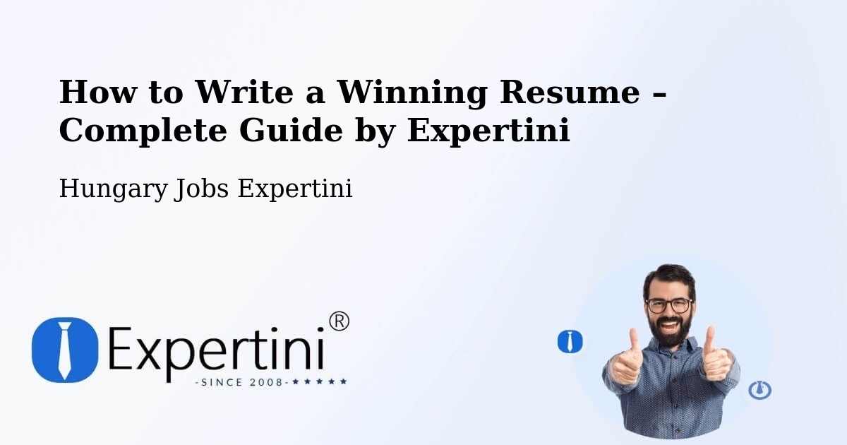 Resume Writing Guide for Job Seekers – Békés - Békés, Hungary Jobs Expertini