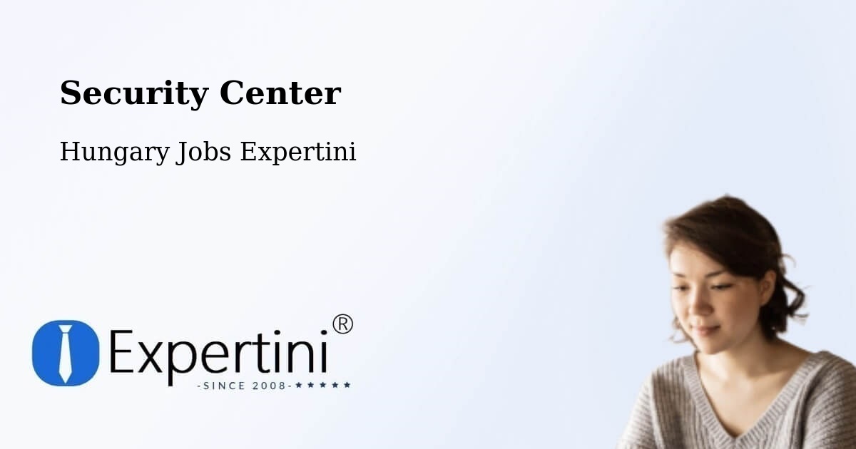 Security & Compliance – Békés - Hungary Jobs Expertini
