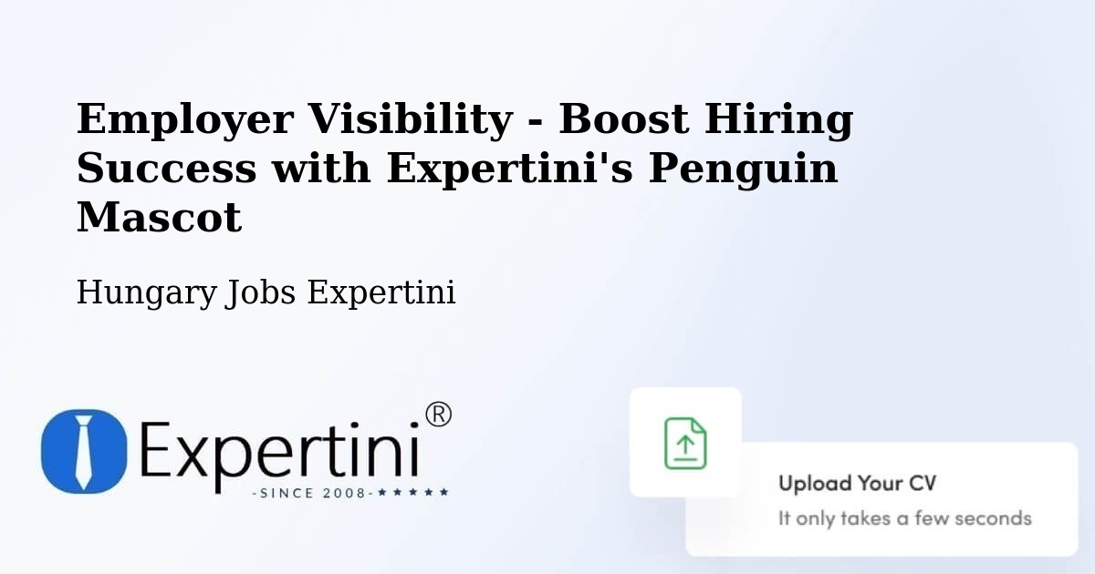 CV and Resume Visibility Optimization – Békés - Hungary Jobs Expertini